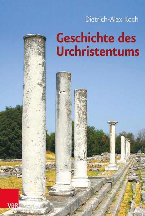 Dietrich-Alex Koch: Geschichte des Urchristentums, Buch