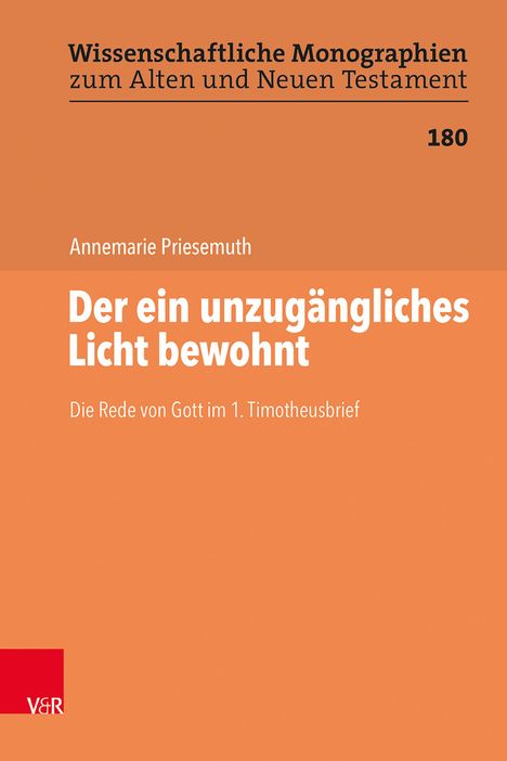 Annemarie Priesemuth: Der ein unzugängliches Licht bewohnt, Buch