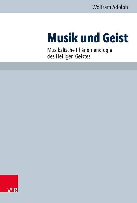 Wolfram Adolph: Adolph, W: Musik und Geist, Buch