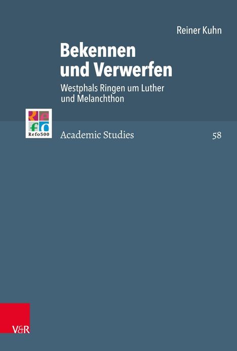 Reiner Kuhn: Kuhn, R: Bekennen und Verwerfen, Buch