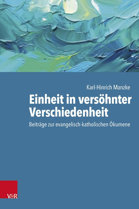 Karl-Hinrich Manzke: Einheit in versöhnter Verschiedenheit, Buch