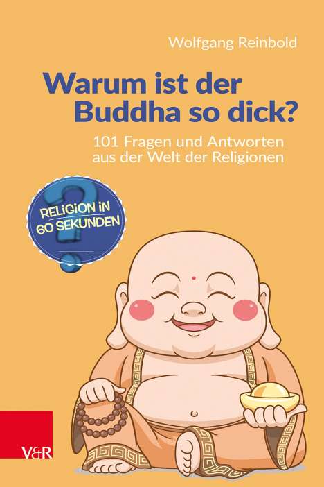 Wolfgang Reinbold: Warum ist der Buddha so dick?, Buch