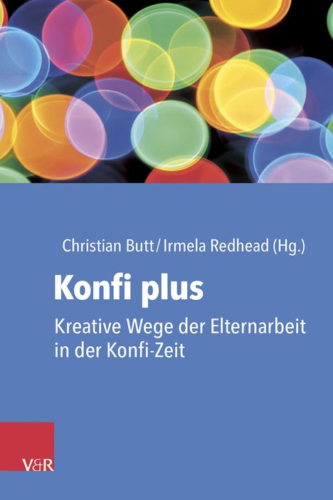 "Konfi plus. Kreative Wege der Elternarbeit in der Konfi-Zeit." Farbige, verschwommene Kreise in Blau, Rot, Gelb, Grün. 