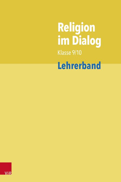 Josef Fath: Religion im Dialog Klasse 9/10. Lehrerband, 1 Buch und 1 Diverse