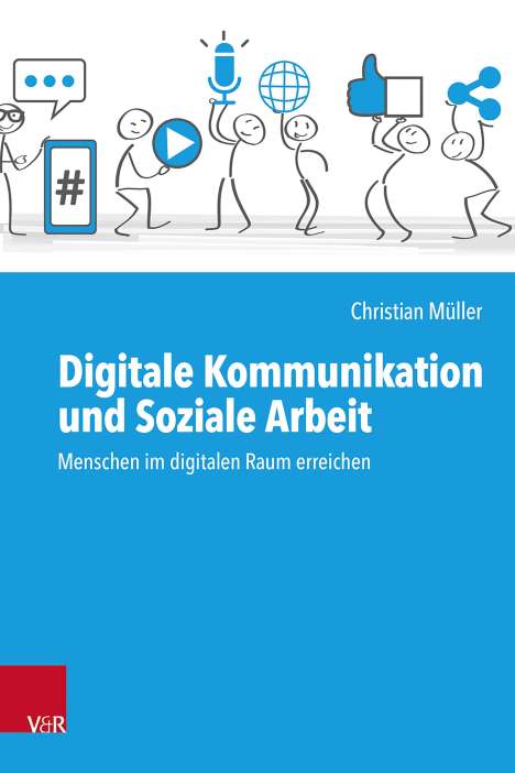 Christian Müller: Digitale Kommunikation und Soziale Arbeit, Buch