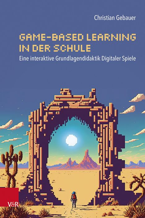 Christian Gebauer: Game-based Learning in der Schule, Buch
