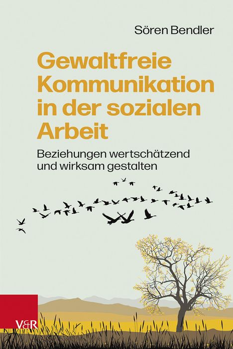 "Gewaltfreie Kommunikation in der sozialen Arbeit" von Sören Bendler. Illustration: Vögel fliegen, Baum auf Wiese.