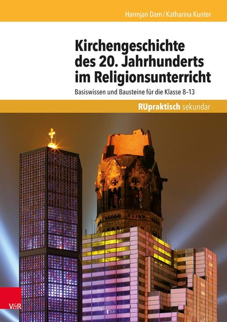 Harmjan Dam: Kirchengeschichte des 20. Jahrhunderts im Religionsunterricht, Buch