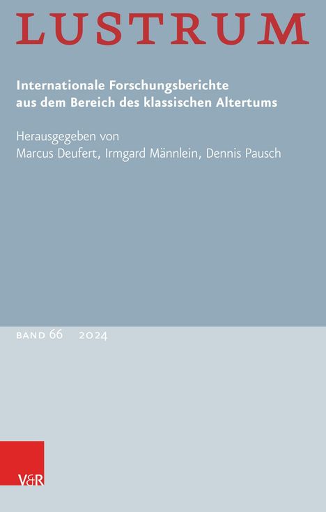 LUSTRUM. Internationale Forschungsberichte klassisches Altertum. Herausgegeben von Marcus Deufert und anderen. Band 66, 2024.
