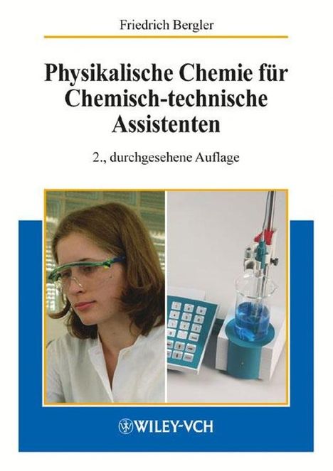 Friedrich Bergler: Physikalische Chemie für Chemisch-technische Assistenten, Buch