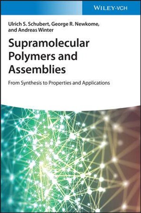 Ulrich S. Schubert: Supramolecular Polymers and Assemblies, Buch