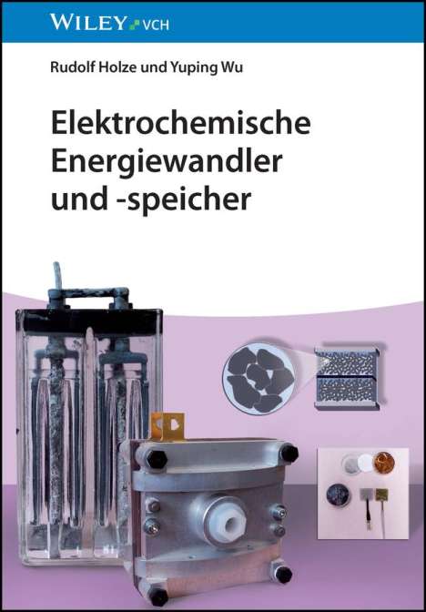 Rudolf Holze: Elektrochemische Energiewandler und -speicher, Buch