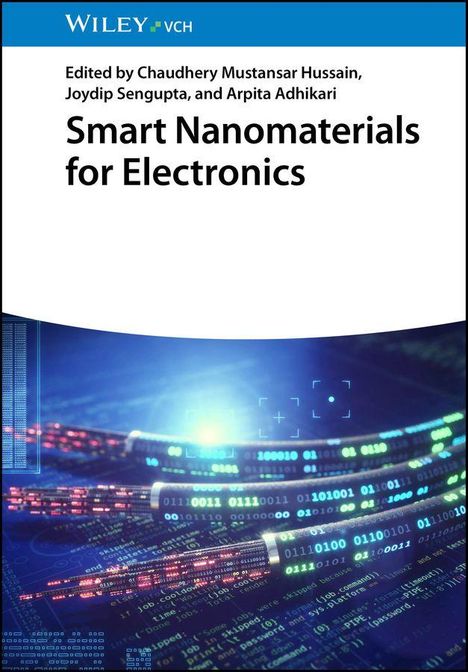 Text: "Edited by Chaudhery Mustansar Hussain, Joydip Sengupta, and Arpita Adhikari. Smart Nanomaterials for Electronics."  
Cover mit leuchtenden Datenkabeln und digitalem Hintergrund.