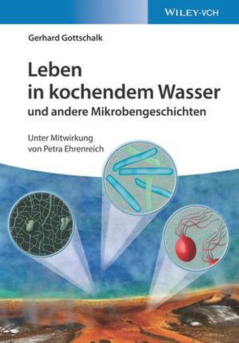 Gerhard Gottschalk: Leben in kochendem Wasser und andere Mikrobengeschichten, Buch