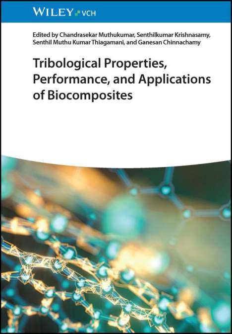 Tribological Properties, Performance, and Applications of Biocomposites, Buch