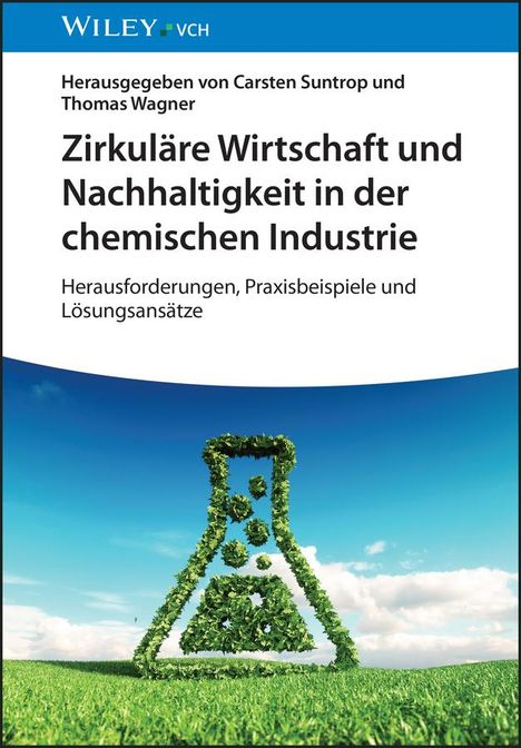 WILEY-VCH, Zirkuläre Wirtschaft in der chemischen Industrie. Becherglas aus Laub auf grüner Wiese.