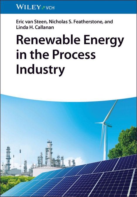 Eric van Steen: Renewable Energy in the Process Industry, Buch