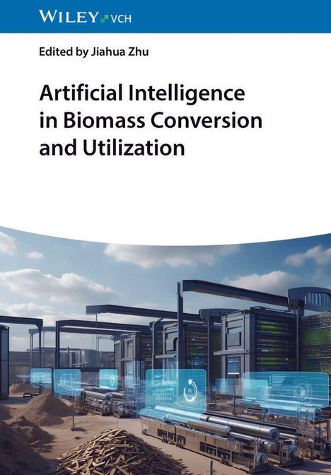 „Artificial Intelligence in Biomass Conversion and Utilization“. Industrieanlage mit digitalem Overlay.