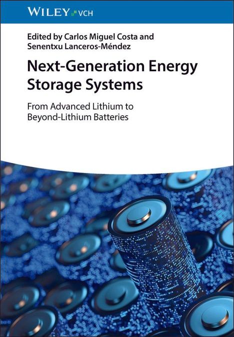 Text: "Edited by Carlos Miguel Costa and Senentxu Lanceros-Méndez. Next-Generation Energy Storage Systems." Bild: Batterien.