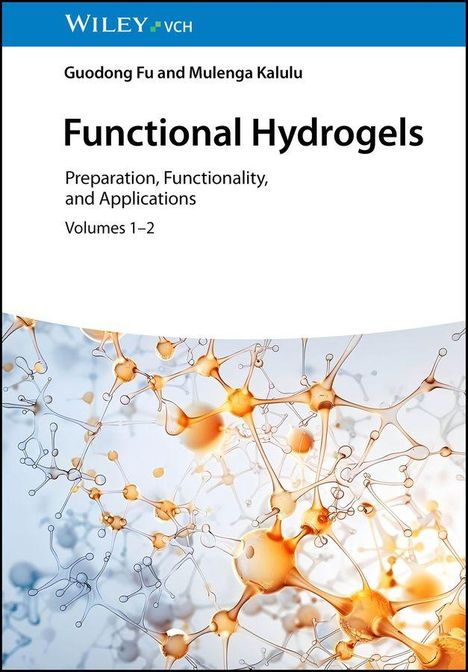 "Functional Hydrogels: Preparation, Functionality, and Applications, Volumes 1-2" von Guodong Fu und Mulenga Kalulu. Molekül-Illustration.