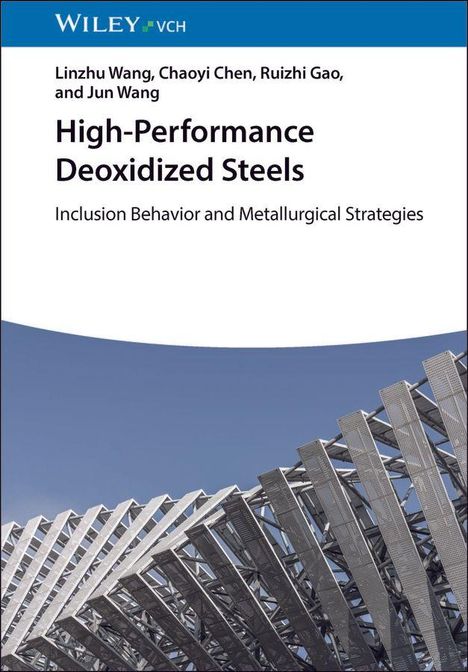 "High-Performance Deoxidized Steels: Inclusion Behavior and Metallurgical Strategies" von Linzhu Wang et al. zeigt Stahlstrukturen vor blauem Himmel.
