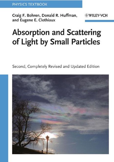 Craig F. Bohren: Absorption and Scattering of Light by Small Particles, Buch