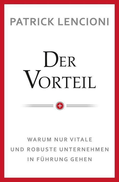 Patrick M. Lencioni: Der Vorteil, Buch