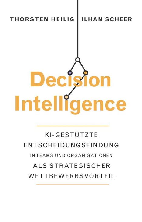 Thorsten Heilig: Decision Intelligence, Buch