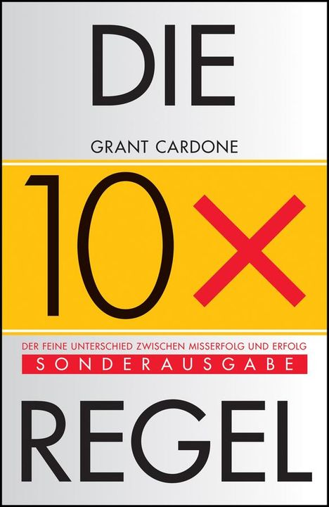 Grant Cardone: Die 10x-Regel, Buch