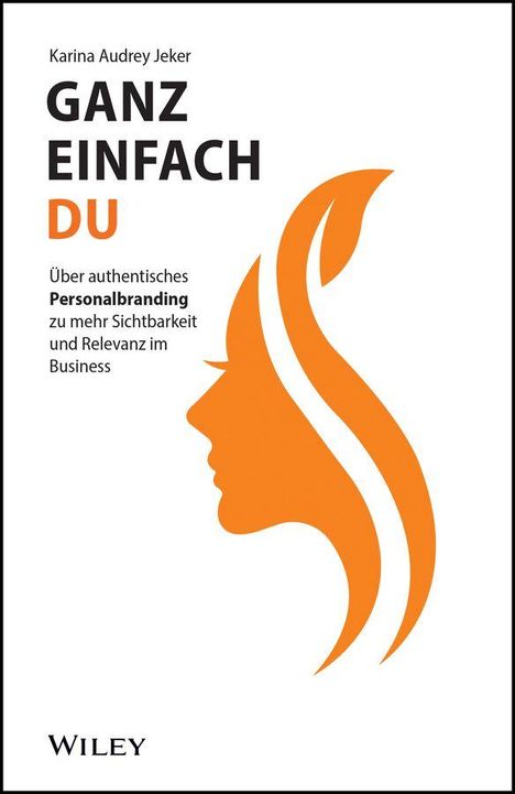 Text: "Ganz einfach DU." Illustration: Orange Profil eines Frauenkopfes mit Haaren.