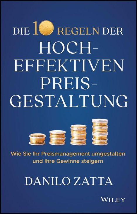 Titel: "Die 10 Regeln der hocheffektiven Preisgestaltung". Illustration von Stapeln mit Münzen. Autor: Danilo Zatta.