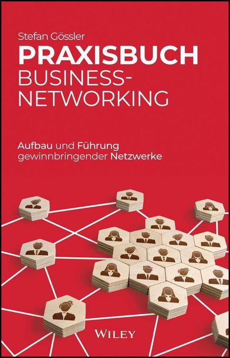 "Stefan Gössler PRAXISBUCH BUSINESS-NETWORKING" in Weiß auf Rot. Darunter Menschen-Symbole auf Holzblöcken, verbunden durch Linien.