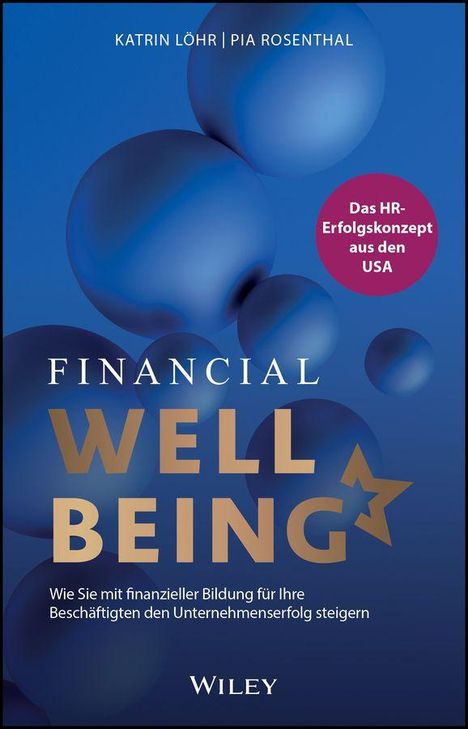 Titel: Financial Well-being. Untertitel: Wie Sie mit finanzieller Bildung den Unternehmenserfolg steigern. Blaues 3D-Kugel-Muster.