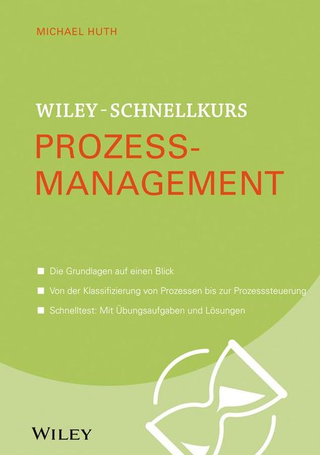 Michael Huth: Wiley-Schnellkurs Prozessmanagement, Buch