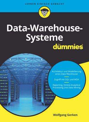 Wolfgang Gerken: Data-Warehouse-Systeme für Dummies, Buch