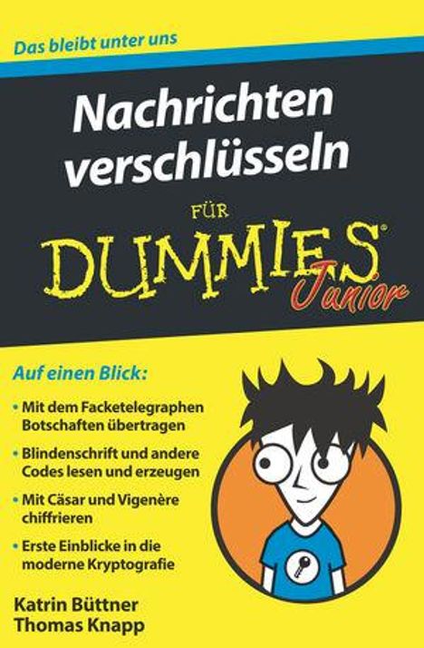 Katrin Büttner: Nachrichten verschlüsseln für Dummies Junior, Buch
