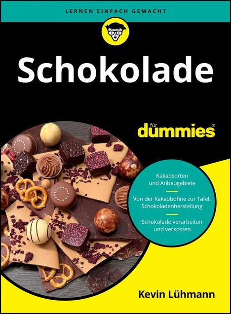 "Lernen einfach gemacht: Schokolade für Dummies" von Kevin Lühmann. Bild von Schokolade und Pralinen.
