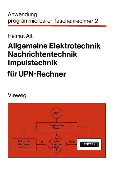 Helmut Alt: Allgemeine Elektrotechnik, Nachrichtentechnik, Impulstechnik für UPN-Rechner, Buch