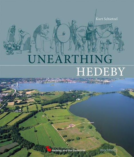 Kurt Schietzel: Unearthing Hedeby, Buch