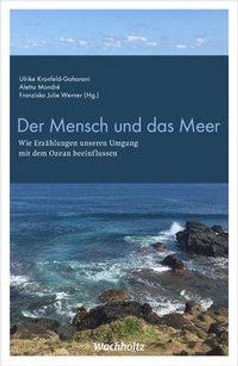 Ulrike Kronfeld-Goharani: Kronfeld-Goharani, U: Mensch und das Meer, Buch