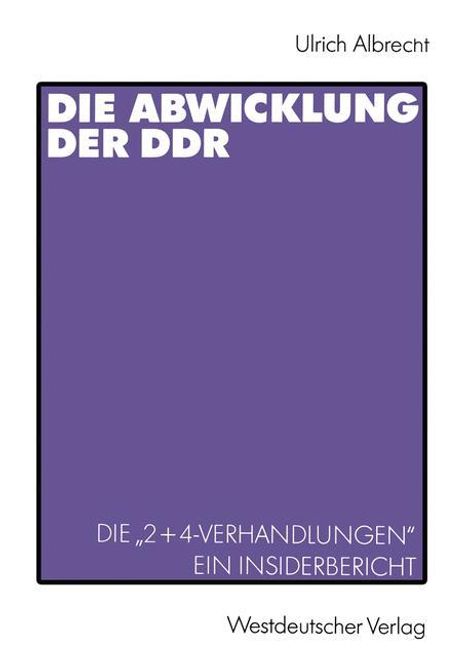 Ulrich Albrecht: Die Abwicklung der DDR, Buch