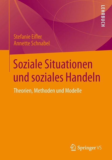 Stefanie Eifler: Soziale Situationen und soziales Handeln, Buch