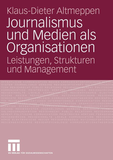 Klaus-Dieter Altmeppen: Journalismus und Medien als Organisationen, Buch