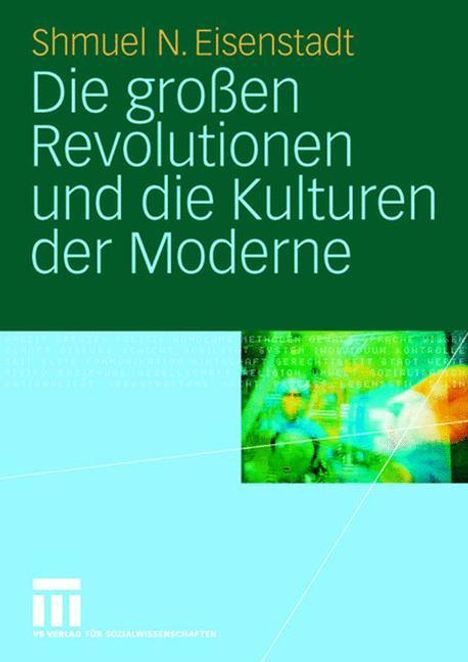 Shmuel N. Eisenstadt: Die großen Revolutionen und die Kulturen der Moderne, Buch