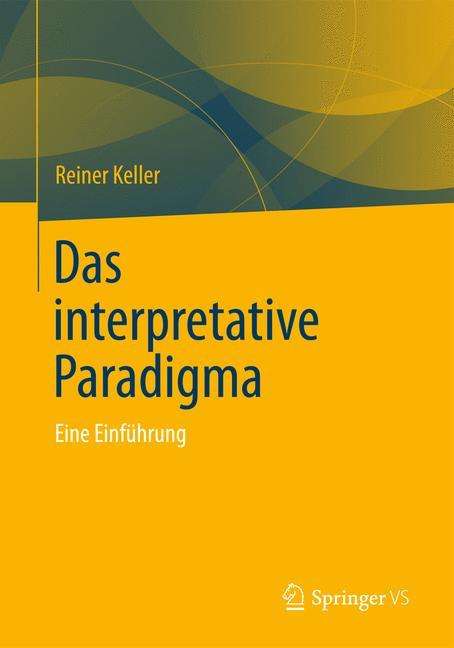 Reiner Keller: Das Interpretative Paradigma, Buch
