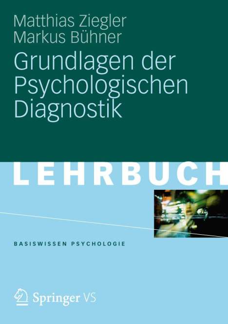 Matthias Ziegler: Grundlagen der Psychologischen Diagnostik, Buch