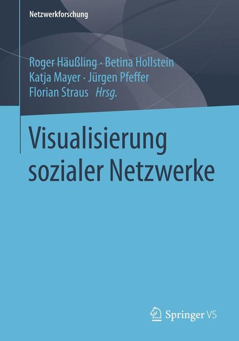 "Visualisierung sozialer Netzwerke" steht in großer, blauer Schrift; darunter ein Springer VS-Logo.