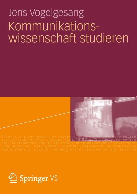 Jens Vogelgesang: Kommunikationswissenschaft studieren, Buch