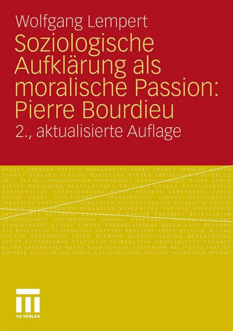 "Wolfgang Lempert: Soziologische Aufklärung als moralische Passion: Pierre Bourdieu, 2., aktualisierte Auflage."