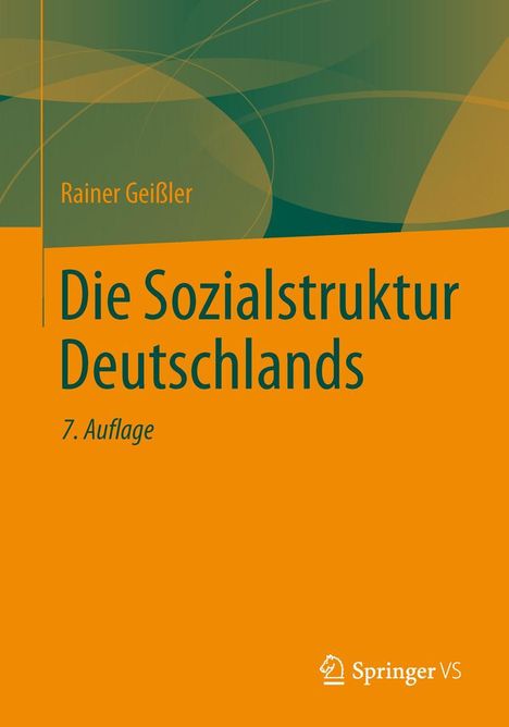 "Die Sozialstruktur Deutschlands, 7. Auflage" von Rainer Geißler. Grünes abstraktes Design, Logo von Springer VS.